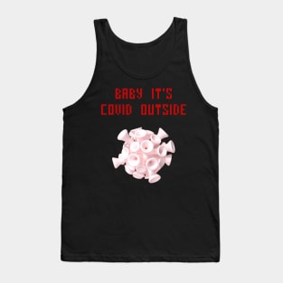 Baby it's cold outside Tank Top